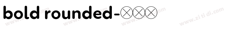 bold rounded字体转换 bold rounded字体转换